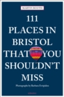 Image for 111 Places in Bristol That You Shouldn&#39;t Miss