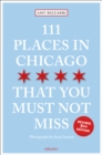 Image for 111 Places in Chicago That You Must Not Miss