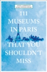 Image for 111 Museums in Paris That You Shouldn&#39;t Miss