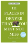 Image for 111 Places in Denver That You Must Not Miss