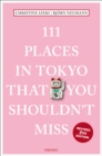 Image for 111 Places in Tokyo That You Shouldn&#39;t Miss