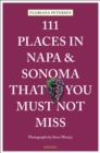 Image for 111 Places in Napa and Sonoma That You Must Not Miss