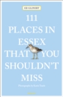 Image for 111 Places in Essex That You Shouldn&#39;t Miss