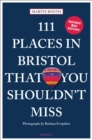 Image for 111 Places in Bristol That You Shouldn&#39;t Miss