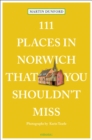 Image for 111 Places in Norwich That You Shouldn&#39;t Miss