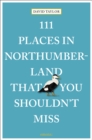 Image for 111 places in Northumberland that you shouldn&#39;t miss