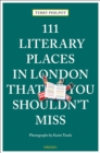 Image for 111 Literary Places in London That You Shouldn&#39;t Miss