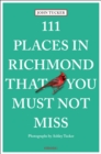 Image for 111 Places in Richmond That You Must Not Miss