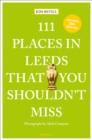 Image for 111 Places in Leeds That You Shouldn&#39;t Miss