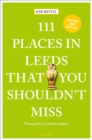 Image for 111 Places in Leeds That You Shouldn&#39;t Miss