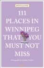 Image for 111 Places in Winnipeg That You Must Not Miss