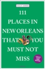 Image for 111 Places in New Orleans That You Must Not Miss