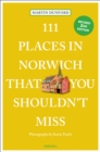 Image for 111 Places in Norwich That You Shouldn&#39;t Miss
