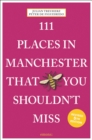 Image for 111 Places in Manchester That You Shouldn&#39;t Miss