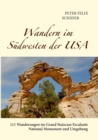 Image for Wandern im Sudwesten der USA : 111 Wanderungen im Grand Staircase Escalante National Monument und Umgebung