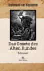 Image for Das Gesetz des Alten Bundes : Libretto