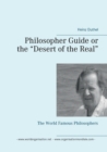 Image for Philosopher Guide or the &quot;Desert of the Real&quot; : The World Famous Philosophers