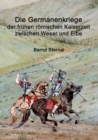 Image for Die Germanenkriege der fruhen roemischen Kaiserzeit zwischen Weser und Elbe