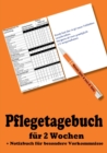 Image for Pflegetagebuch fur 2 Wochen - inkl. Notizbuch