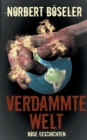 Image for Verdammte Welt - Boese Geschichten