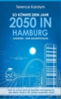 Image for So Konnte Dein Jahr 2050 in Hamburg Aussehen - Eine Zukunftsvision