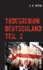 Image for Todesregion Deutschland, Teil 2