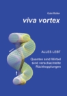 Image for Viva Vortex : Alles lebt - Quanten sind Wirbel sind verschachtelte Ruckkopplungen