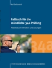 Image for Fallbuch fur die mundliche 34a-Prufung : Arbeitsbuch mit Fallen und Loesungen