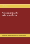 Image for Risikobewertung fur elektrische Gerate : Anforderungen der Niederspannungsrichtlinie 2014/35/EU erfullen