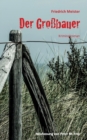 Image for Der Grossbauer : Historischer Kriminalroman von Friedrich Meister