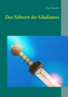 Image for Das Schwert des Gladiators