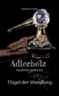 Image for Adlerholz - Aquilaria agallocha : Flugel der Wandlung