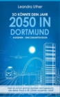 Image for So Konnte Dein Jahr 2050 in Dortmund Aussehen - Eine Zukunftsvision