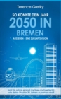 Image for So koennte dein Jahr 2050 in Bremen aussehen - Eine Zukunftsvision