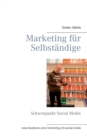 Image for Marketing fur Selbstandige : Schwerpunkt Social Media