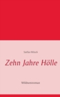 Image for Zehn Jahre Hoelle : Wildwestroman von Steffan Witsch