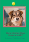 Image for Wieso ist meine Mama immer so m?de? : Smiley bellt HALLO MS und Fatigue