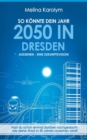 Image for So Konnte Dein Jahr 2050 in Dresden Aussehen - Eine Zukunftsvision