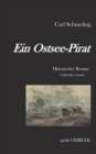 Image for Ein Ostsee-Pirat : Historischer Roman