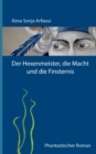 Image for Der Hexenmeister, die Macht und die Finsternis : Phantastischer Roman