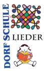 Image for Dorfschule Lieder