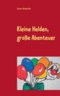 Image for Kleine Helden, grosse Abenteuer
