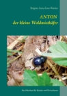 Image for Anton der kleine Waldmistkafer