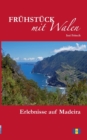 Image for Fruhstuck mit Walen : Erlebnisse auf Madeira