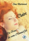 Image for Claire : Die Frau, die vom Himmel fiel