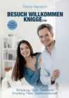 Image for Besuch willkommen Knigge 2100 : Einladung, Gast, Geschenk - Empfang, Feier, Gastfreundschaft