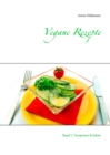 Image for Vegane Rezepte : Band 1: Vorspeisen &amp; Salate