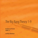 Image for The Big Bang Theory 1-9 : Das Buch zur TV-Serie Staffel 1 - 9