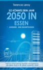 Image for So koennte dein Jahr 2050 in Essen aussehen - Eine Zukunftsvision : Hast du schon einmal daruber nachgedacht, wie deine Stadt in 30 Jahren aussehen wird?