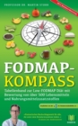 Image for FODMAP-Kompass : Tabellenband zur Low-FODMAP Di?t mit Bewertung von ?ber 500 Lebensmitteln und Nahrungsmittelzusatzstoffen